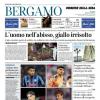 PRIMA PAGINA - Corriere di Bergamo: "Atalanta-Inter, più di una gara Voci di mercato su Ederson & co"