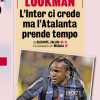 PRIMA PAGINA - La Gazzetta dello Sport: "Lookman: l'Inter ci crede ma l'Atalanta prende tempo"
