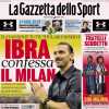 La Gazzetta dello Sport in apertura: "Ibrahimovic confessa il Milan"