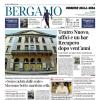 PRIMA PAGINA - Corriere di Bergamo: "Ora c’è sostanza. Lazio e Cremonese per capire il futuro"