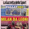 PRIMA PAGINA - Gazzetta dello Sport: "Milan da leoni"