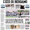 PRIMA PAGINA – L'Eco di Bergamo: "Atalanta, fatta per l'Europa"