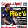 PRIMA PAGINA - Corriere dello Sport: "Pio c’è"