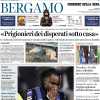 PRIMA PAGINA - Corriere di Bergamo: Lookman: «Poco sereno, non gioco»