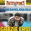 PRIMA PAGINA - TuttoSport: "Meravigliosa Dea!"