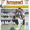 Tuttosport in apertura su uno dei colpi bianconeri: "Douglas lazioni di Motta"