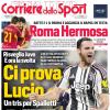 PRIMA PAGINA - Corriere dello Sport: "Ci prova Lucio"