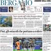 PRIMA PAGINA - Corriere di Bergamo: "Una brutta Atalanta punita dall’ex. E Juric si arrabbia"
