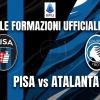 Pisa-Atalanta, le formazioni ufficiali: Musah e Pasalic dal 1'