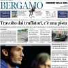 PRIMA PAGINA - Corriere di Bergamo: "Atalanta, in campo senza paura contro i più forti(e più ricchi)"
