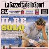 PRIMA PAGINA – La Gazzetta dello Sport: "Il Re solo"