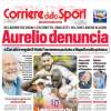 L'Apertura del Corriere dello Sport: "Aurelio denuncia"