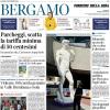 PRIMA PAGINA - Corriere di Bergamo: "Scalvini fuori 20 giorni, ordine da ritrovare"