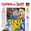 PRIMA PAGINA - Corriere dello Sport: "Senza fine"