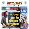 PRIMA PAGINA – Tuttosport: "«Juve, per te ci sarò sempre»"