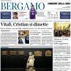 PRIMA PAGINA - Corriere di Bergamo: "Vitali, Cristian si dimette"