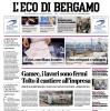 PRIMA PAGINA - L'Eco di Bergamo: "Domani Palladino torna a Genova e sfida il suo passato"