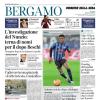 PRIMA PAGINA - Corriere di Bergamo: "Atalanta, test da «big» a Bologna"