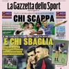 PRIMA PAGINA - Gazzetta dello Sport: "E chi sbaglia"
