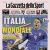 PRIMA PAGINA - La Gazzetta dello Sport: "Italia da Mondiale"