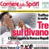 PRIMA PAGINA - Corriere dello Sport: "Tre sul divano"