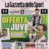 PRIMA PAGINA - La Gazzetta dello Sport: "Offerta per la Juve"