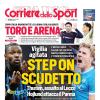  PRIMA PAGINA - Corriere dello Sport: "Step on scudetto"