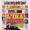 L’apertura de La Gazzetta dello Sport: “Anarchia e indisciplina: l’ira di Fonseca”