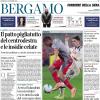 PRIMA PAGINA - Corriere di Bergamo: "Quarto pareggio di fila. Senz’anima"