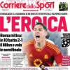 Il Corriere dello Sport in prima pagina sulla qualificazione della Roma: "L'Eroica"