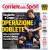 PRIMA PAGINA - Corriere dello Sport: "Operazione Doblete"