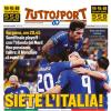 PRIMA PAGINA - TuttoSport: "Siete l'Italia"