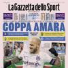 PRIMA PAGINA - La Gazzetta dello Sport: "Coppa Amara"