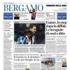 PRIMA PAGINA - Corriere di Bergamo: Palladino: "La gara più importante da quando sono qui"