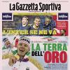 PRIMA PAGINA - La Gazzetta Sportiva: "La terra dell'oro"