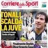 Il Corriere dello Sport apre con il mercato bianconero: "Tonali scalda la Juve"