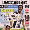 PRIMA PAGINA - Gazzetta dello Sport: David esclusivo, "Sogno un gol all’Inter"
