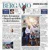PRIMA PAGINA - Corriere di Bergamo: "Anche il Chelsea su Palestra. Sarà asta in Premier"