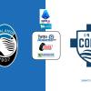 DIRETTA ATALANTA-COMO Frana Gomme Madone, segui il live dalle 20.45