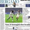PRIMA PAGINA - Corriere di Bergamo: "Atalanta, tre fulmini. Per Palladino prima notte da sogno"