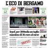 PRIMA PAGINA - L’Eco di Bergamo: "Atalanta, c’è la Lazio: l’emergenza è finita"