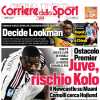 PRIMA PAGINA - Corriere dello Sport: "Decide Lookman"