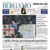 PRIMA PAGINA - Corriere di Bergamo:  "Scalvini, gol decisivo rilancia la Dea I cori sono per Palladino"