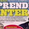 PRIMA PAGINA - La Gazzetta dello Sport: "Prendimi Inter"