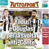 Tuttosport in prima pagina: "Yildiz e Douglas per la svolta anti-Conte"