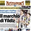 PRIMA PAGINA - Tuttosport: "Il marchio di Yildiz"