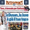 PRIMA PAGINA - Tuttosport: "«Dusan, la Juve è già il tuo top»"