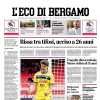 PRIMA PAGINA - L'Eco di Bergamo: "Rissa tra tifosi, ucciso a 26 anni"