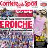 PRIMA PAGINA - Corriere dello Sport: "Eroiche"
