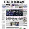 L’apertura de L'Eco di Bergamo: “Atalanta in finale all’ultimo respiro”